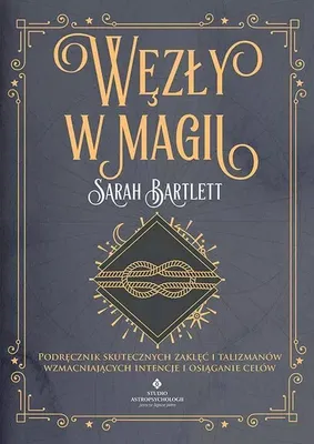 Obrázek produktu pro Magia węzłów - rytuały, zaklęcia, amulety i talizmany