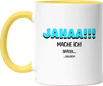 Produktbild von Jahaa mache ich Tasse gelb lustig Spruch Faulheit Humor Geschenkidee