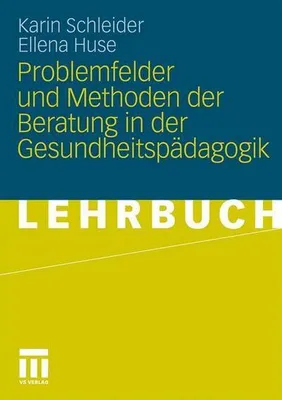 Image de Problemfelder und Methoden der Beratung in der Gesundheitspädagogik