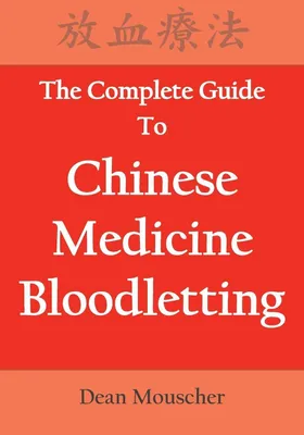 Produktbild von The Complete Guide To Chinese Medicine Bloodletting