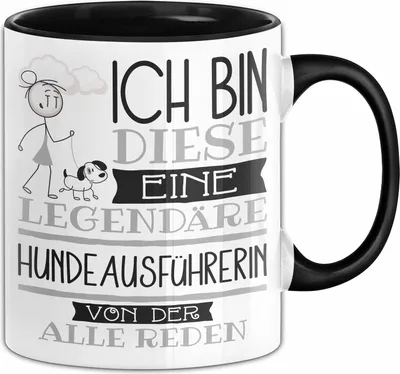 Produktbild von Hundeausführerin Tasse Geschenk Ich Bin Diese Eine Legendäre Hundeausführerin Von Der Alle Reden Geschenkidee Geburtstag Weihnachten (Schwarz)