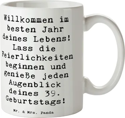 Produktbild von Mr. & Mrs. Panda Teetasse Spruch 39. Geburtstag - Weiß - Geschenk, Gesundheit, Feiern, Happy Birthday, Kaffeetasse, Alter, Tasse, Geburtstagsgeschenk, Überraschung