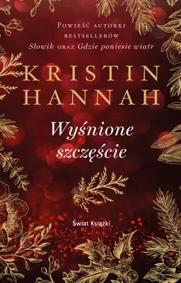 Obrázek produktu pro Powieść Wyśnione szczęście Kristin Hannah