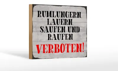 Produktbild von Holzschild Hinweis 18x12cm Rumlungern saufen verboten
