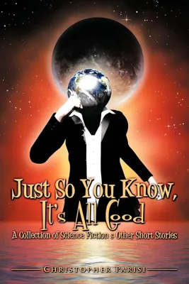 Produktbild von Just So You Know, It's All Good