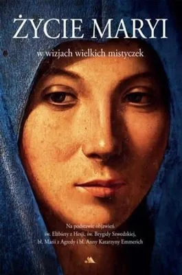 Imagen del producto de Życie Maryi w wizjach wielkich mistyczek - 368 stron