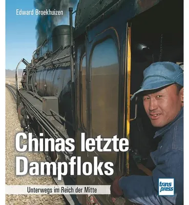 Immagine prodotto di Broekhuizen, E: Chinas letzte Dampfloks