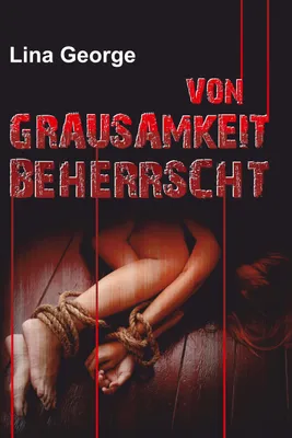 Produktbild von Von Grausamkeit beherrscht