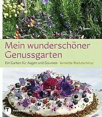 Produktbild von Kretzschmar, A: Mein wunderschöner Genussgarten