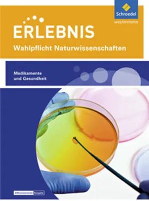 Image de Erlebnis Naturwissenschaften. Themenheft Medikamente und Gesundheit: Wahlpflichtfach
