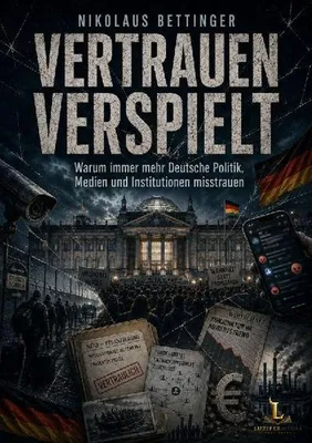 Immagine prodotto di Vertrauen verspielt - Warum immer mehr Deutsche Politik, Medien und Institutionen misstrauen