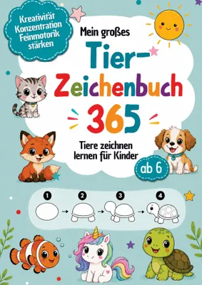 Produktbild von Mein großes Tier-Zeichenbuch 365 Tiere zeichnen lernen für Kinder ab 6 - Schritt für Schritt in 4 Schwierigkeitsstufen