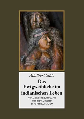 Immagine prodotto di Das Ewigweibliche im indianischen Leben