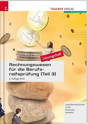 Produktbild von Rechnungswesen für die Berufsreifeprüfung (Teil 3) Personalverrechnung & Steuerlehre aktuell Lösungsheft