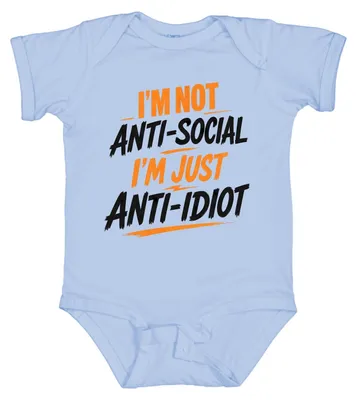 Produktbild von I'm Not Anti-Social I'm Just Anti-Idiot Lustig Statement Sarkasmus Baby Body, Hellblau, 0/3
