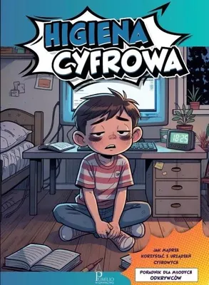 Image de Higiena cyfrowa. Poradnik dla młodych odkrywców