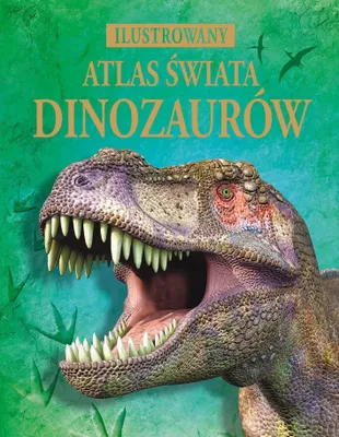 Image de Ilustrowany atlas świata dinozaurów