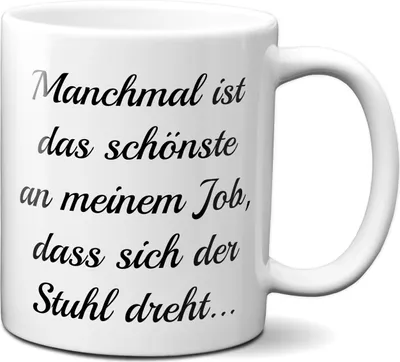 Produktbild von TassenKing Tasse - Das Beste an meinem Job ist, dass sich der Stuhl dreht Lustige Kaffee-Tasse
