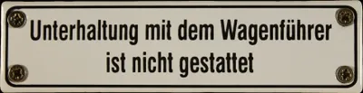 Produktbild von Eisenbahn Schild Unterhaltung mit dem Wagenführer ist nicht gestattet