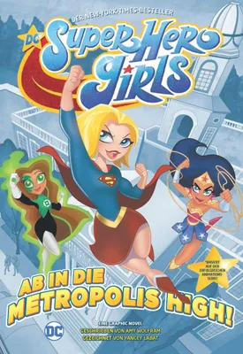 Produktbild von DC Super Hero Girls - Ab in die Metropolis High
