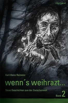 Obrázok produktu pre Wenn`s weihrazt Band 2: Neue Geschichten aus der Zwischenzeit