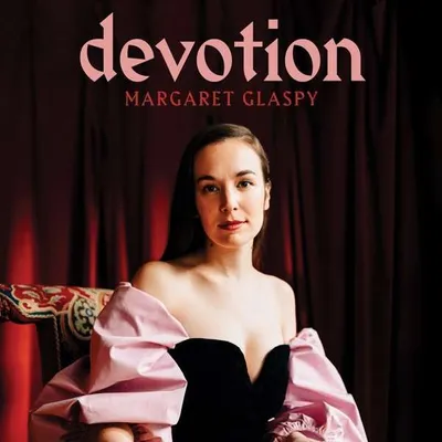 Obrázek produktu pro Margaret Glaspy: Devotion