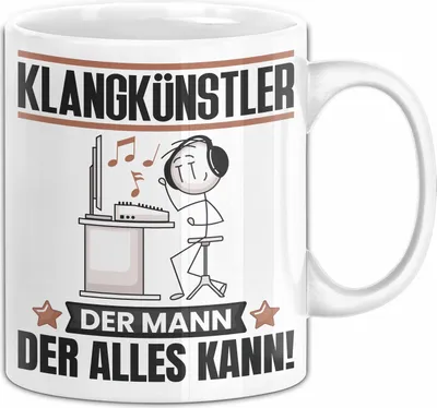 Produktbild von Klangkünstler Tasse Geschenk für Klangkünstler Der Mann Der Alles Kann Geschenkidee zum Geburtstag (Weiß)