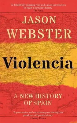 Zdjęcie produktu dla Violencia: Ein provokanter Streifzug durch die spanische Geschichte und ihre sich wiederholenden Muster