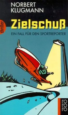 Produktbild von Zielschuß. Ein Fall für den Sportreporter | Norbert Klugmannm