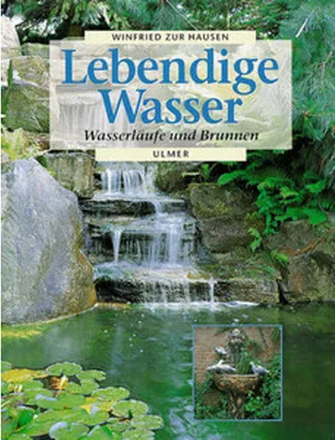 Produktbild von Lebendige Wasser. Wasserläufe und Brunnen