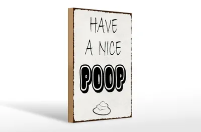 Produktbild von Holzschild Spruch 20x30cm have a nice poop lustig Bad