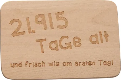 Produktbild von Frühstücksbrettchen 21.915 Tage alt und... neuetischkultur