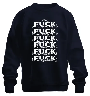 Zdjęcie produktu dla Bluza z nadrukiem "Fuck You Them It This That Everything", prowokacyjna, koloru granatowego, rozmiar 3XL
