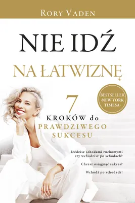 Image de Nie idź na łatwiznę. Siedem kroków do prawdziwego sukcesu