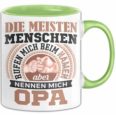 Produktbild von Opa Tasse Geschenk Die Meisten Menschen Nennen Mich Beim Namen Grossvater Geschenkidee Becher (Grün)