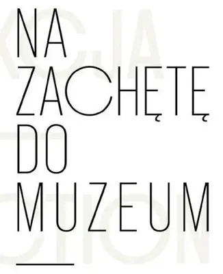 Imagen del producto de Na zachętę do muzeum. Kolekcja Łódzkiego.. - Anna Saciuk-Gąsowska