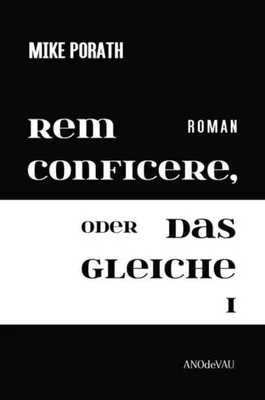Produktbild von Rem conficere, oder Das Gleiche I (Zweibändige Ausgabe)
