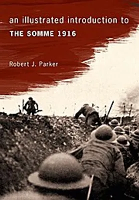 Obrázok produktu pre An Illustrated Introduction to the Somme 1916