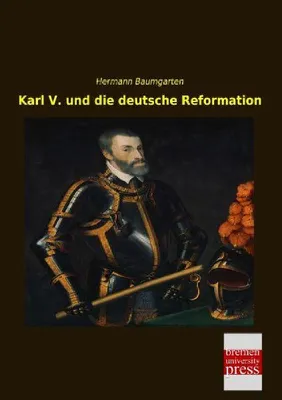 Produktbild von Karl V. und die deutsche Reformation