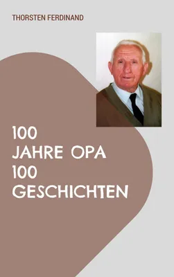 Produktbild von 100 Jahre Opa - 100 Geschichten