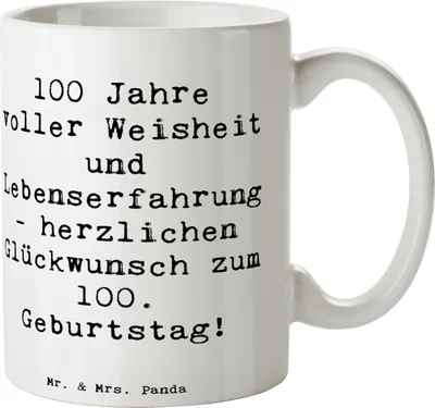 Produktbild von Mr. & Mrs. Panda Becher Spruch 100. Geburtstag - Weiß - Geschenk, Kaffeetasse, Meilenstein, haferl, herzlichen Glückwunsch, Pott, Kaffeebecher, Happy Birthday, Jubiläum