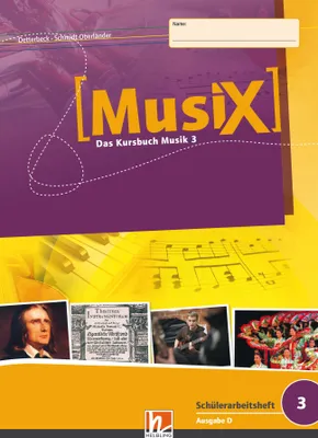 Produktbild von MusiX 3. Schülerarbeitsheft. Ausgabe D: Klasse 9/10