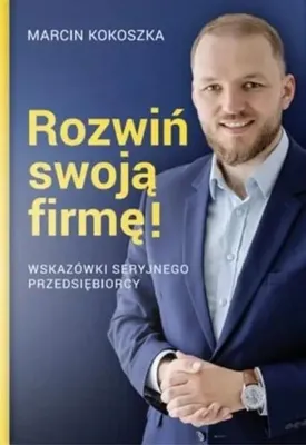 Obrázek produktu pro Rozwiń swoją firmę - Marcin Kokoszka