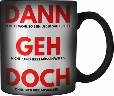 Produktbild von Trendation - Dann Geh Doch Jobwechsel Farbwechsel Zauber-Tasse Geschenk Kollegin Kollege Lustig Abschiedsgeschenk Sprüche Abschied Neuer Job (Schwarz)