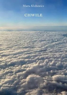 Immagine prodotto di Chwile - Marta Klubowicz