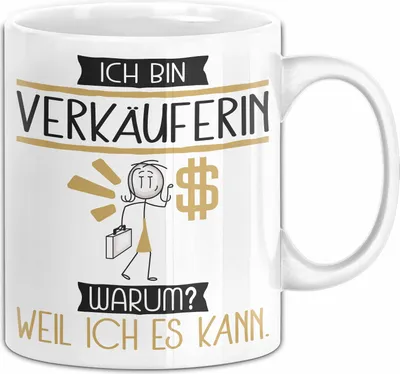 Produktbild von Verkäuferin Tasse Geschenk Ich Bin Verkäuferin Warum Weil Ich Es Kann Geschenkidee Geburtstag (Weiß)