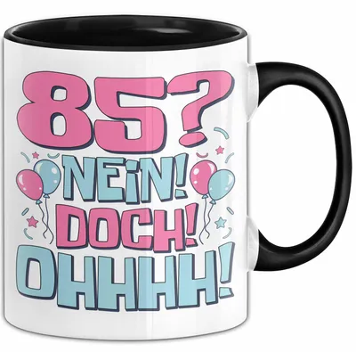 Produktbild von 85er Geburtstag Geschenk Männer Frauen 85 Nein Doch Ohhhh Lustiger Spruch Geschenkidee Kaffee-Becher (Schwarz)