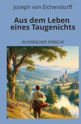 Produktbild von Aus dem Leben eines Taugenichts: In einfacher Sprache