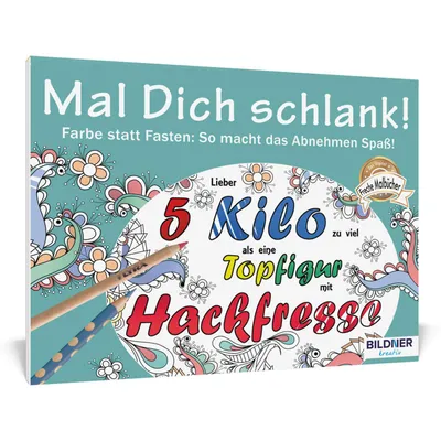 Produktbild von Malbuch für Erwachsene: Mal Dich schlank! Farbe statt Fasten - so macht das Abnehmen Spaß! 30 Motive