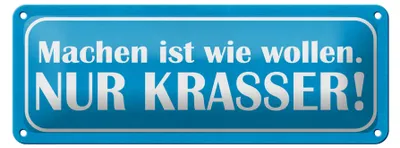 Produktbild von Blechschild Spruch 27x10cm machen wie wollen nur krasser Dekoration